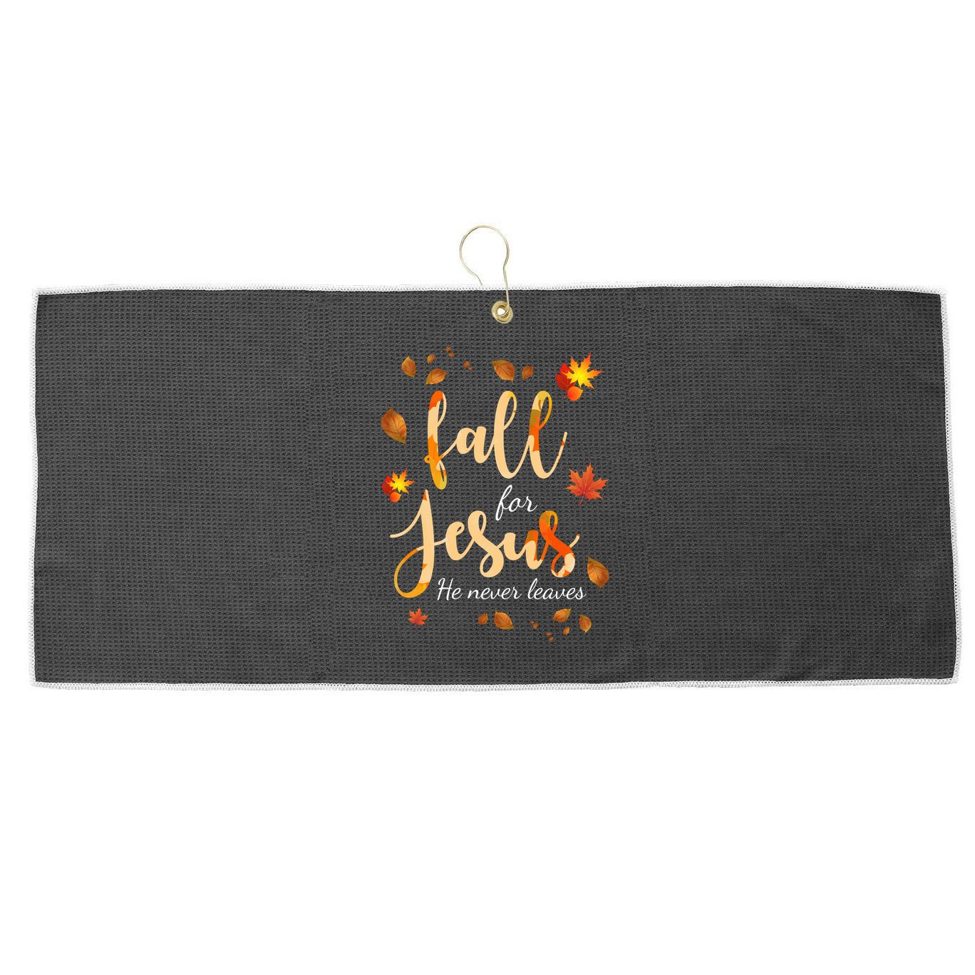 Fall For Jesus He Never Leaves Autumn Large Microfiber Waffle Golf Towel