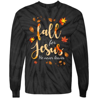 Fall For Jesus He Never Leaves Autumn Tie-Dye Long Sleeve Shirt