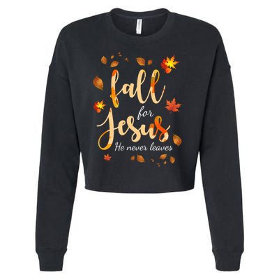 Fall For Jesus He Never Leaves Autumn Cropped Pullover Crew