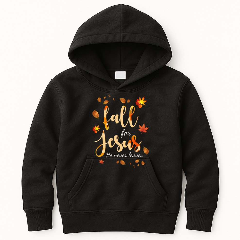 Fall For Jesus He Never Leaves Autumn Kids Hoodie
