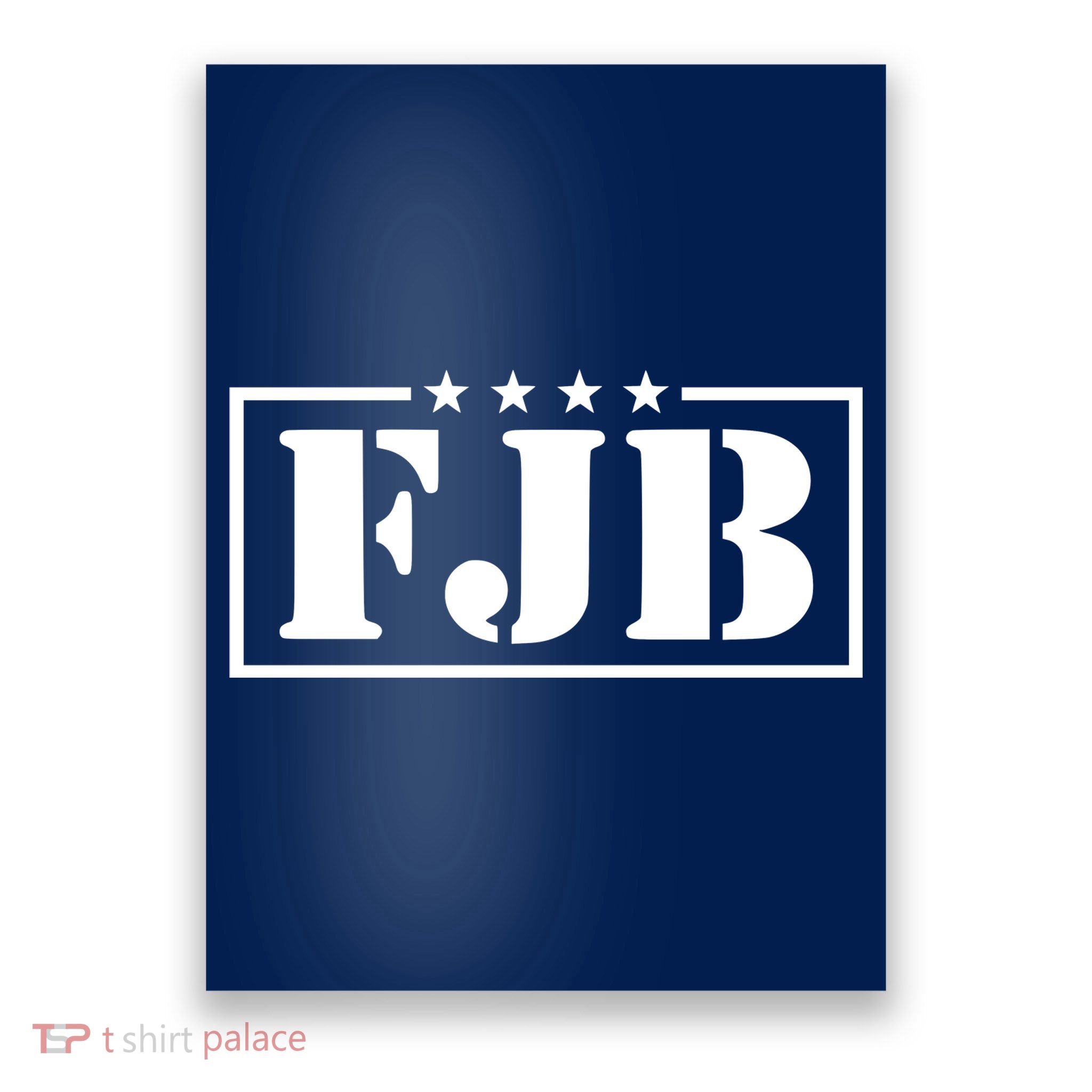 FJB F Joe Biden Anti Biden Military Poster