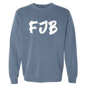 FJB Fuck Joe Biden Garment-Dyed Sweatshirt