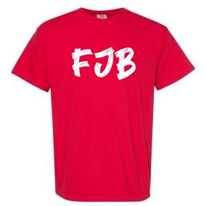 FJB Fuck Joe Biden Garment-Dyed Heavyweight T-Shirt