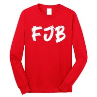 FJB Fuck Joe Biden Long Sleeve Shirt