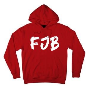 FJB Fuck Joe Biden Tall Hoodie