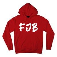 FJB Fuck Joe Biden Tall Hoodie