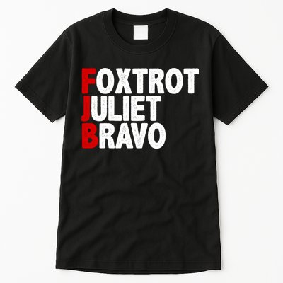 FJB Foxtrot Juliet Bravo Tall T-Shirt