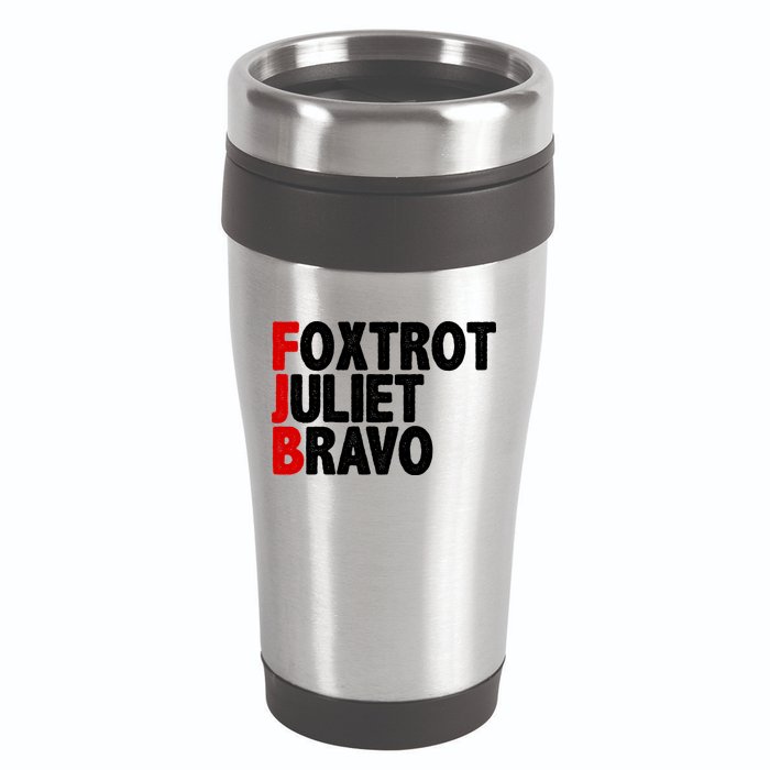 FJB Foxtrot Juliet Bravo 16oz Travel Tumbler