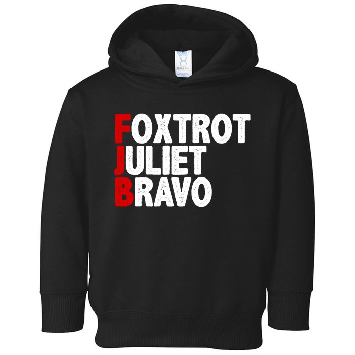 FJB Foxtrot Juliet Bravo Toddler Hoodie