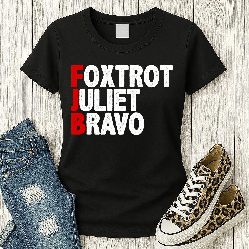 FJB Foxtrot Juliet Bravo Womens T-Shirt