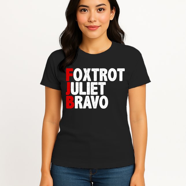 FJB Foxtrot Juliet Bravo Womens T-Shirt