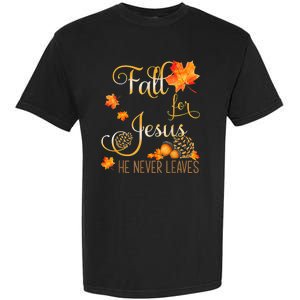 Fall For Jesus He Never Leaves Autumn Christian Prayers Garment-Dyed Heavyweight T-Shirt