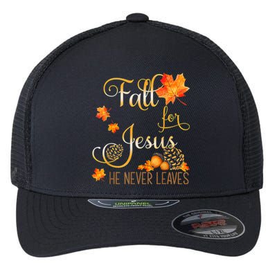 Fall For Jesus He Never Leaves Autumn Christian Prayers Flexfit Unipanel Trucker Cap