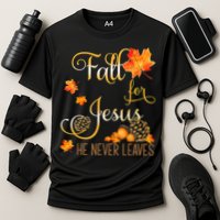 Fall For Jesus He Never Leaves Autumn Christian Prayers Cooling Performance Crew T-Shirt