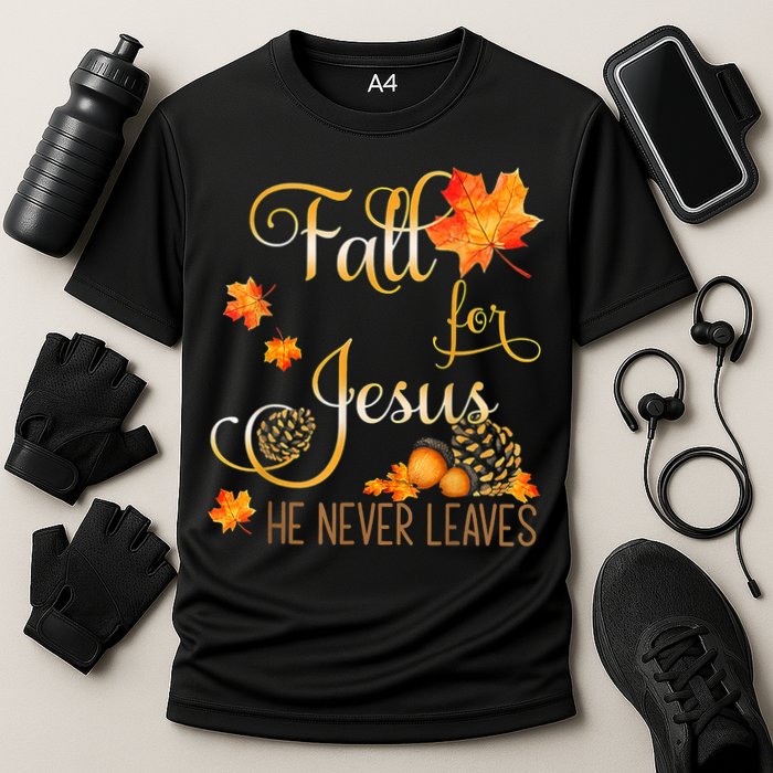 Fall For Jesus He Never Leaves Autumn Christian Prayers Cooling Performance Crew T-Shirt