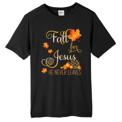 Fall For Jesus He Never Leaves Autumn Christian Prayers Tall Fusion ChromaSoft Performance T-Shirt