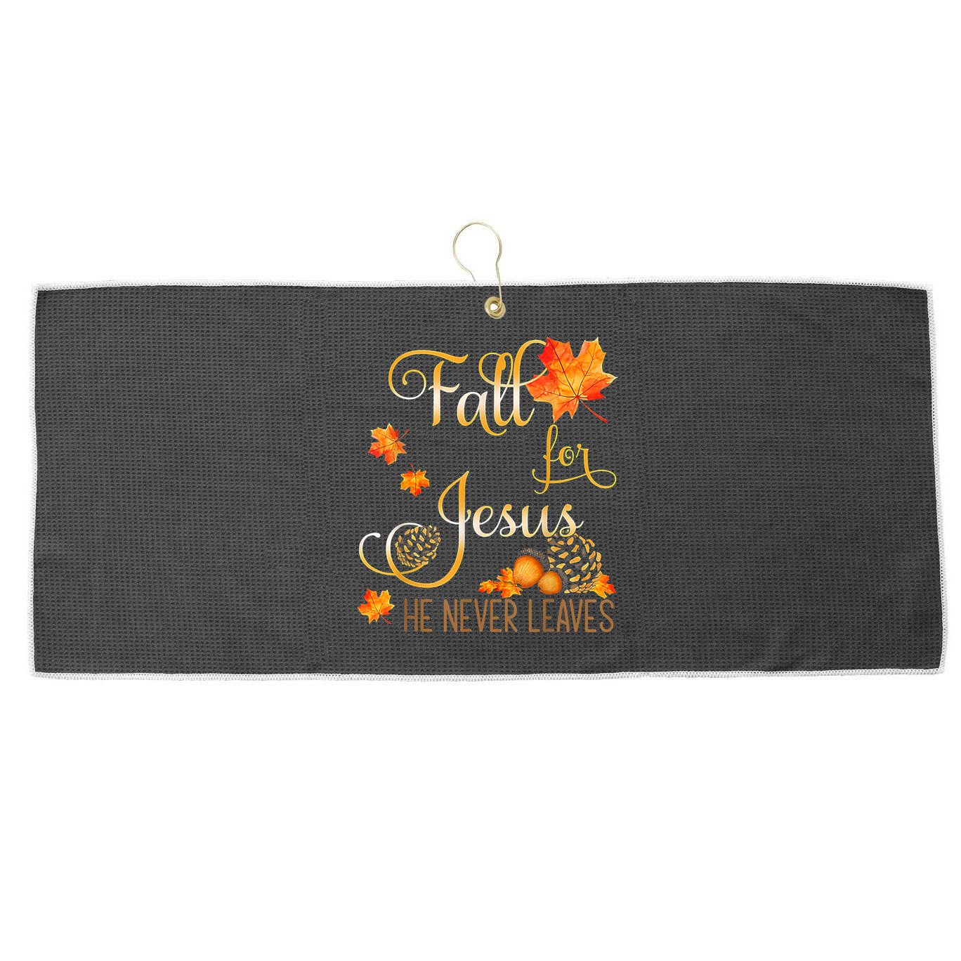 Fall For Jesus He Never Leaves Autumn Christian Prayers Large Microfiber Waffle Golf Towel
