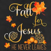 Fall For Jesus He Never Leaves Autumn Christian Prayers Golf Towel