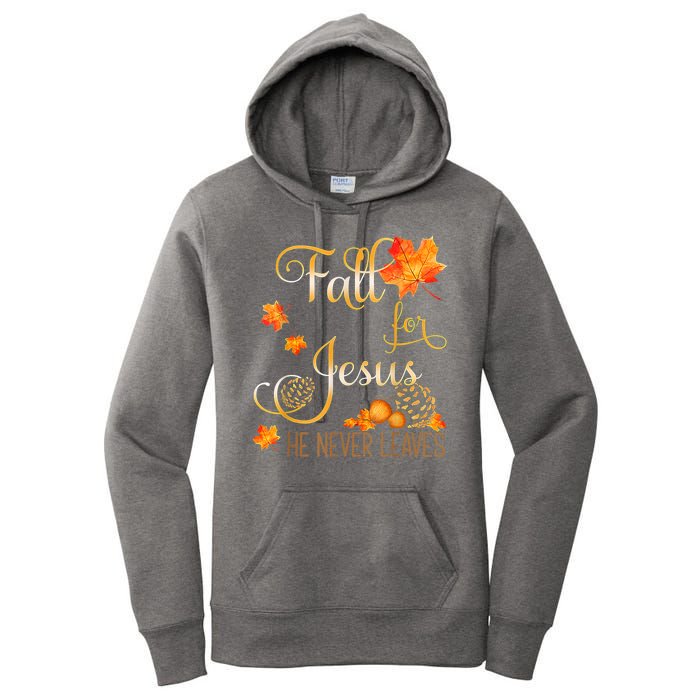 Fall For Jesus He Never Leaves Autumn Christian Prayers Women's Pullover Hoodie