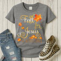 Fall For Jesus He Never Leaves Autumn Christian Prayers Womens T-Shirt