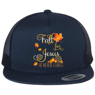 Fall For Jesus He Never Leaves Autumn Christian Prayers Flat Bill Trucker Hat