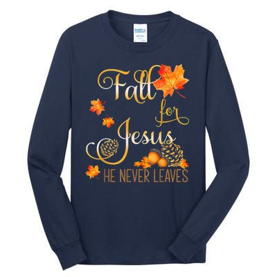 Fall For Jesus He Never Leaves Autumn Christian Prayers Tall Long Sleeve T-Shirt