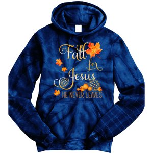 Fall For Jesus He Never Leaves Autumn Christian Prayers Tie Dye Hoodie