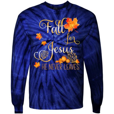 Fall For Jesus He Never Leaves Autumn Christian Prayers Tie-Dye Long Sleeve Shirt