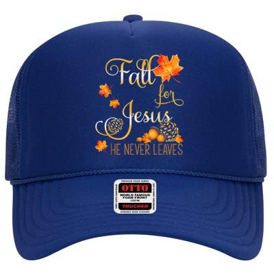 Fall For Jesus He Never Leaves Autumn Christian Prayers High Crown Mesh Back Trucker Hat