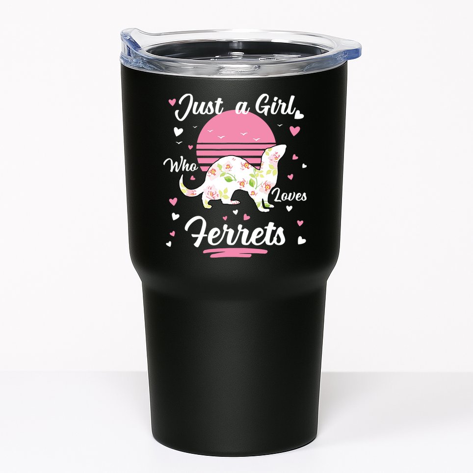 Ferret Ferret Just A Girl Who Loves Ferrets Tumbler