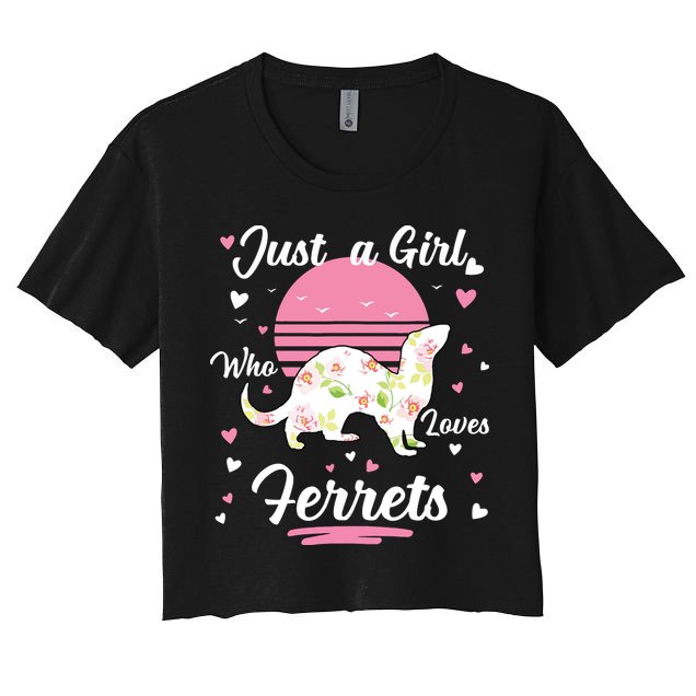 Ferret Ferret Just A Girl Who Loves Ferrets Crop Top