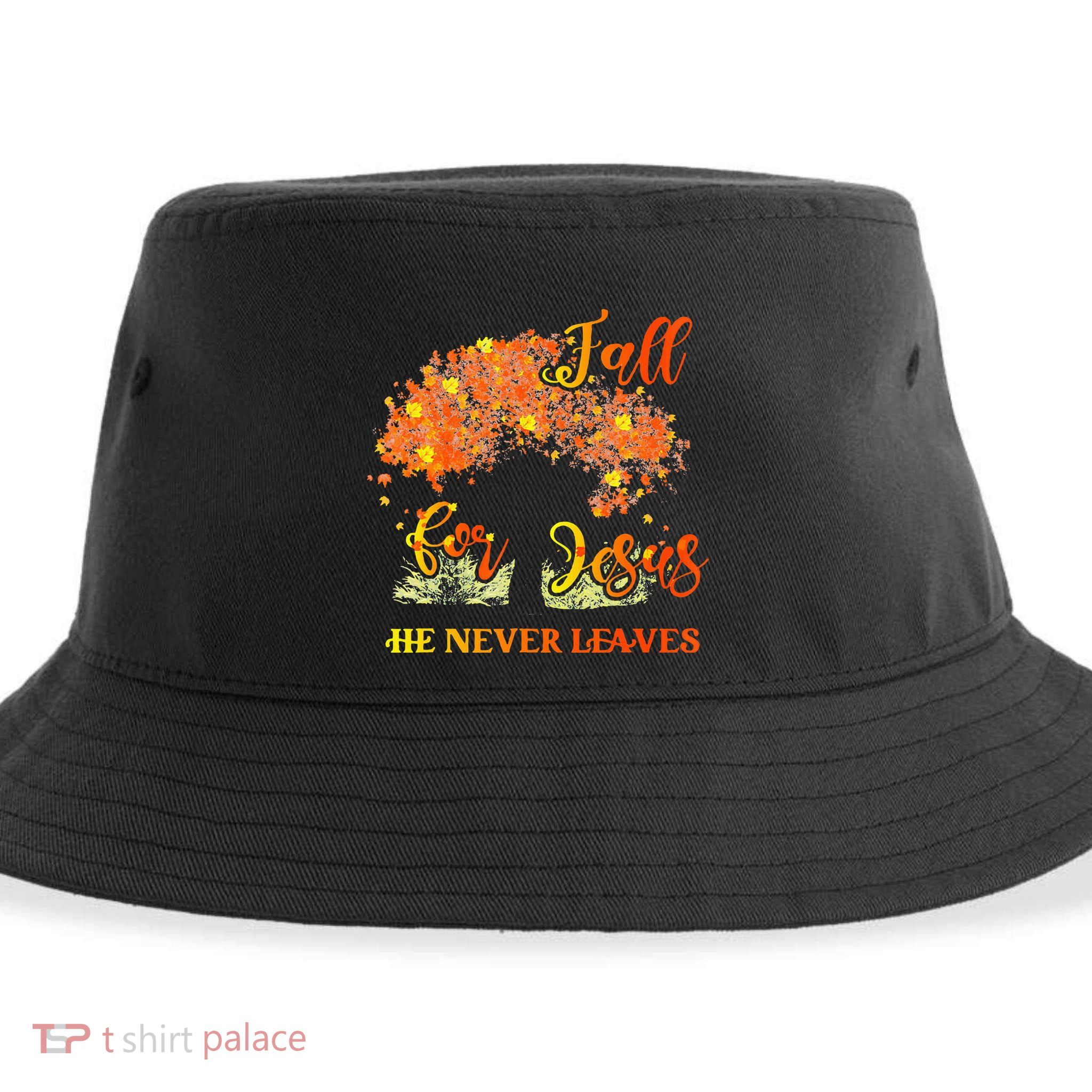 Fall For Jesus He Never Leaves Autumn Tree Thanksgiving Sustainable Bucket Hat