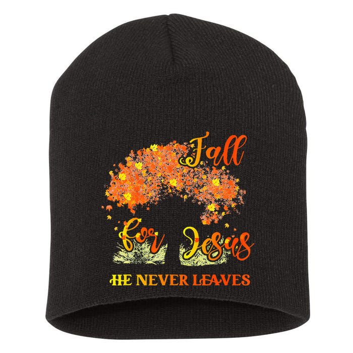 Fall For Jesus He Never Leaves Autumn Tree Thanksgiving Short Acrylic Beanie