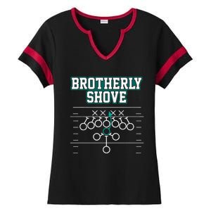 Funny Football Joke Brotherly Shove  Brotherly Shove Ladies Halftime Notch Neck Tee