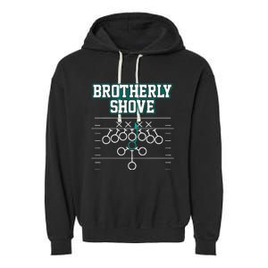 Funny Football Joke Brotherly Shove  Brotherly Shove Garment-Dyed Fleece Hoodie