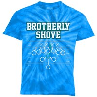 Funny Football Joke Brotherly Shove  Brotherly Shove Kids Tie-Dye T-Shirt