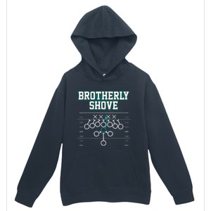 Funny Football Joke Brotherly Shove  Brotherly Shove Urban Pullover Hoodie