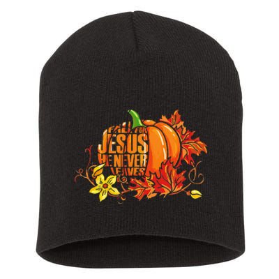 Fall For Jesus He Never Leaves Autumn Pumpkin Thanksgiving Short Acrylic Beanie