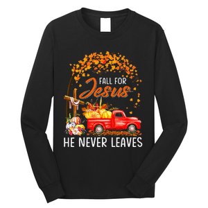 Fall For Jesus He Never Leaves Thanksgiving Party Long Sleeve Shirt