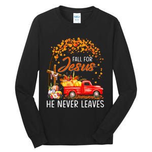 Fall For Jesus He Never Leaves Thanksgiving Party Tall Long Sleeve T-Shirt