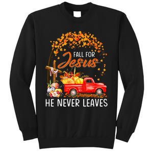 Fall For Jesus He Never Leaves Thanksgiving Party Tall Sweatshirt