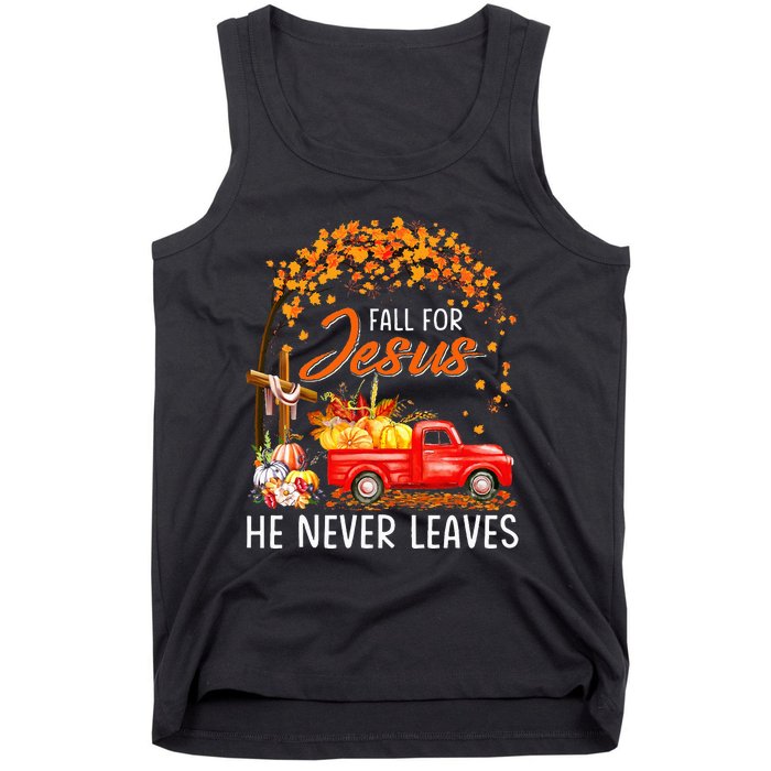 Fall For Jesus He Never Leaves Thanksgiving Party Tank Top