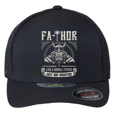 FaThor Father Just Mightier Hammer Viking Fathers Day Flexfit Unipanel Trucker Cap