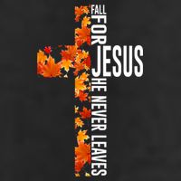 Fall For Jesus He Never Leaves Christian Faith Jesus Cross Cool Comfort Performance Bucket Hat