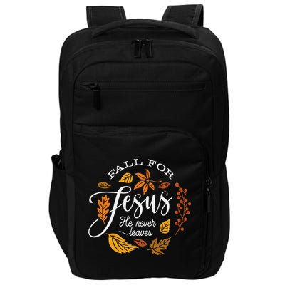 Fall For Jesus He Never Leaves Impact Tech Backpack