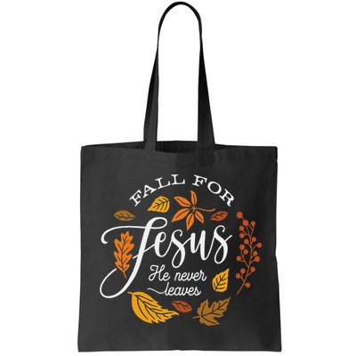 Fall For Jesus He Never Leaves Bag