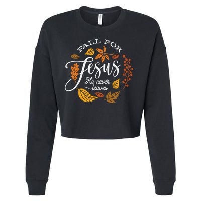 Fall For Jesus He Never Leaves Cropped Pullover Crew