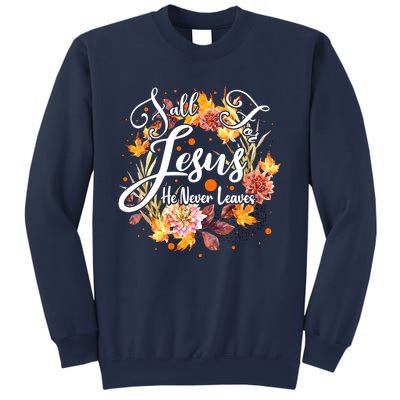 Fall For Jesus He Never Leaves Costume Christian Fall Sweatshirt