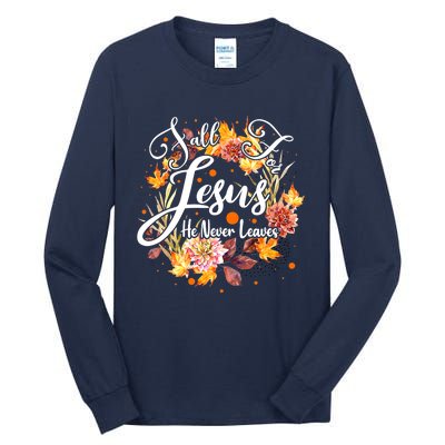 Fall For Jesus He Never Leaves Costume Christian Fall Tall Long Sleeve T-Shirt