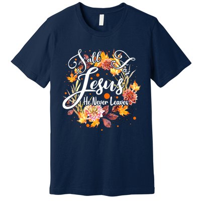 Fall For Jesus He Never Leaves Costume Christian Fall Premium T-Shirt